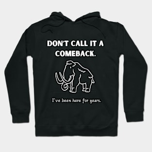 Wooly Mammouth Comeback Hoodie